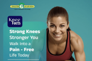 Strong Knees, Stronger You – Embrace a Pain-Free Life with Ayurveda